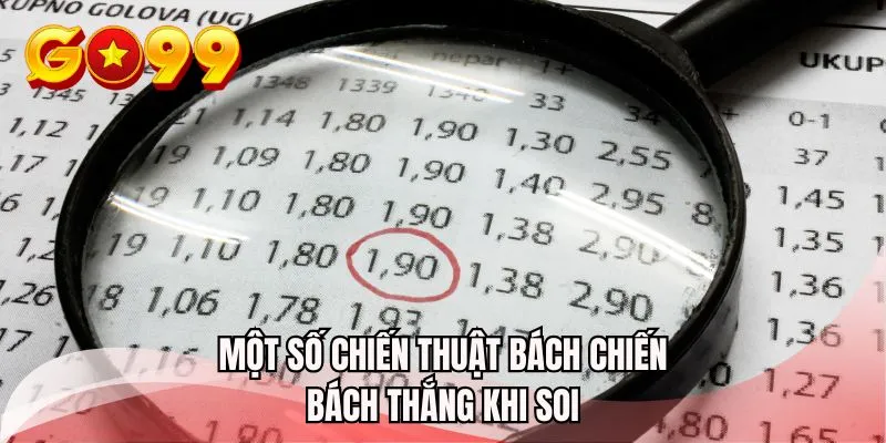 Một số chiến thuật bách chiến bách thắng khi soi